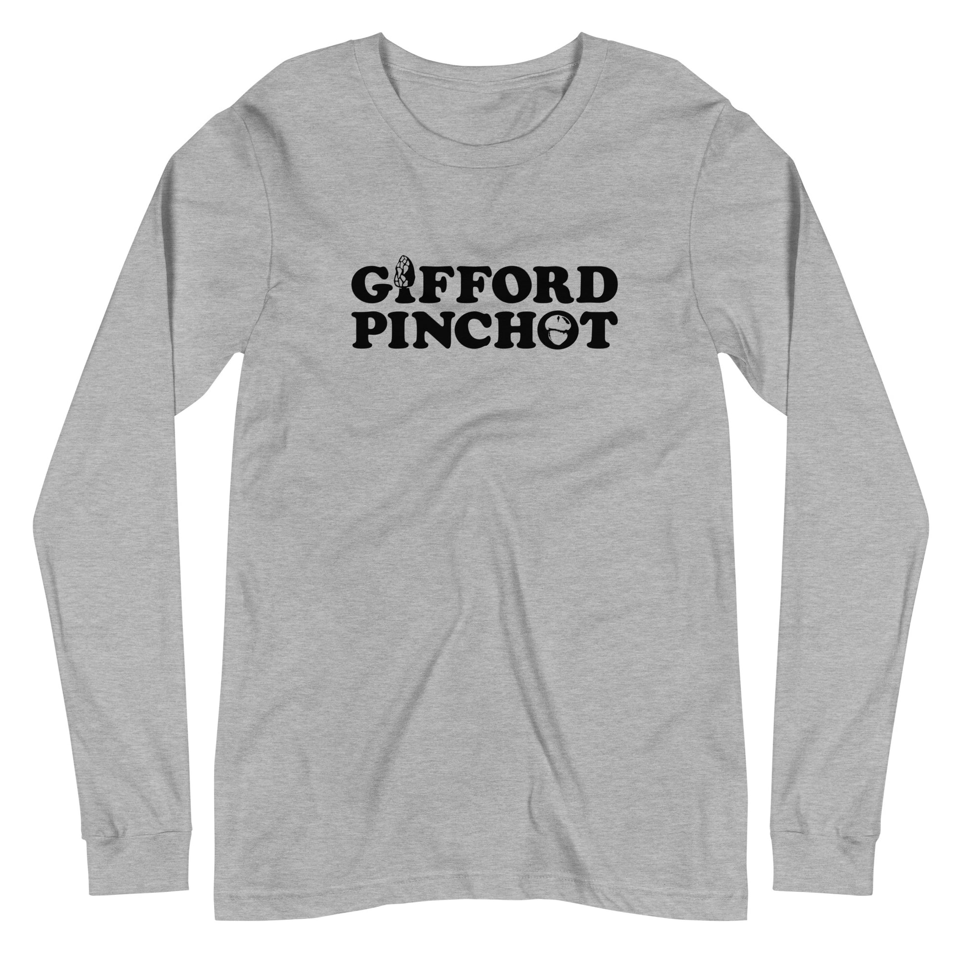 a long sleeve  t-shirt featuring the phrase Gifford Pinchot. there is a morel mushroom where the letter I should be in the word Gifford and a porcini where the O should be in Pinchot.